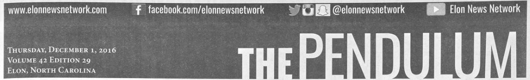 Masthead for The Pendulum. Other text details social media platforms for the Elon News Network and the date: Thursday, December 1, 2016, Volume 42, Edition 29, Elon, North Carolina.