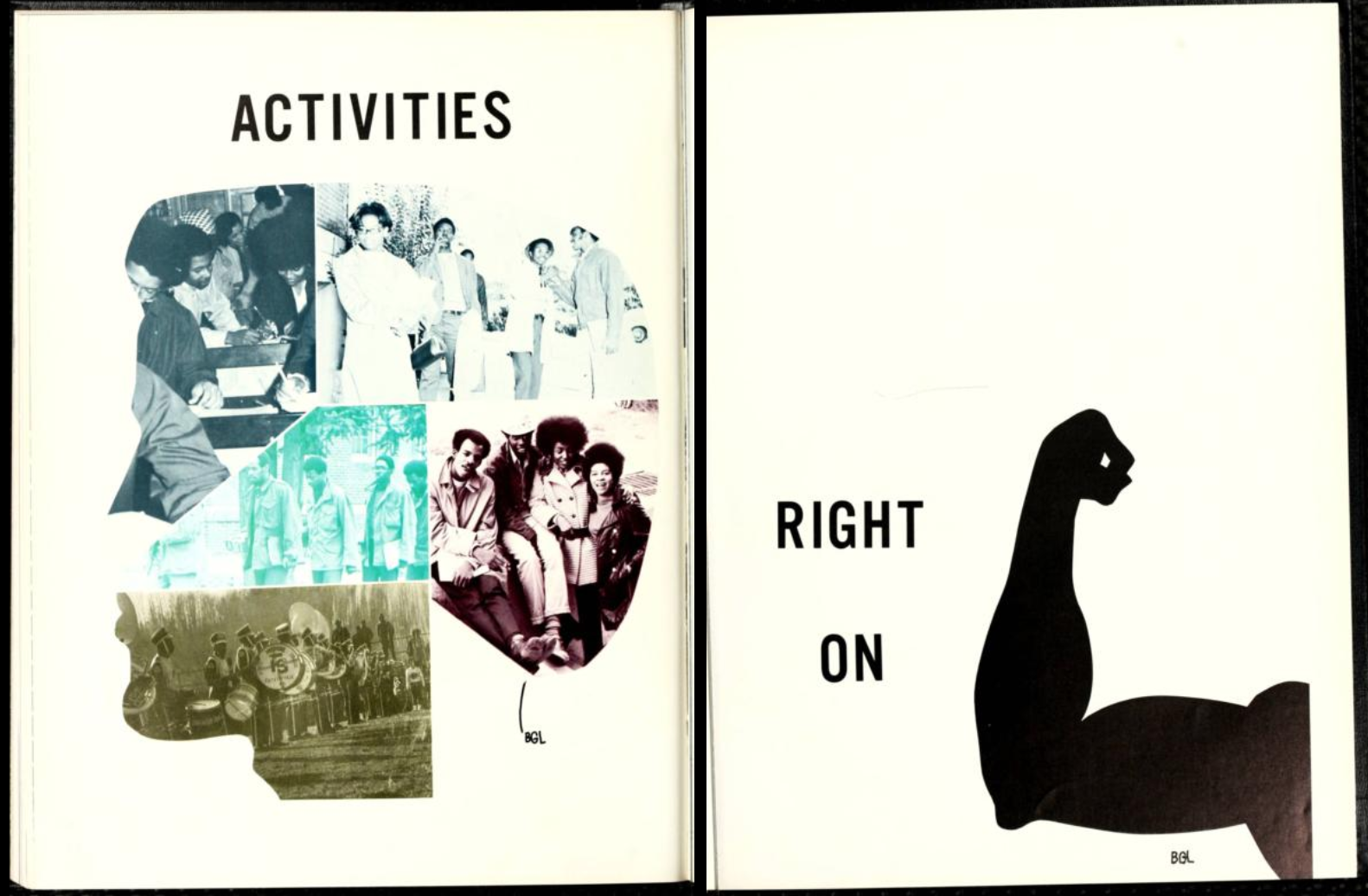 Two-page spread from the 1971 Fayetteville State University yearbook, The Fayettevillian. The right page has various toned photos arranged in the shape of a head; the text above the head reads "activities". The right page has a drawing of an arm posed flexing the biceps; the text reads "right on". 