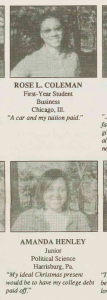 Clipping from a newspaper. Two images of students are shown with their responses to a student opinion poll question, "What is the ideal Christmas present?". Their answers are:  Rose L. Coleman  First-Year  Business  Chicago, Ill.     "A car and my tuition paid."     Amanda Henley  Junior  Political Science  Harrisburg, Pa.     "My ideal Christmas present would be to have my college debt paid off."