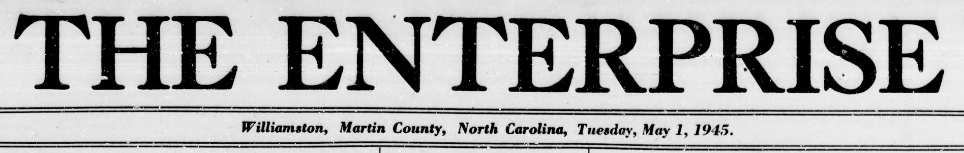 The Enterprise header from 1945. The subheader reads: Williamston, Martin County, North Carolina. Tuesday, May 1, 1945.