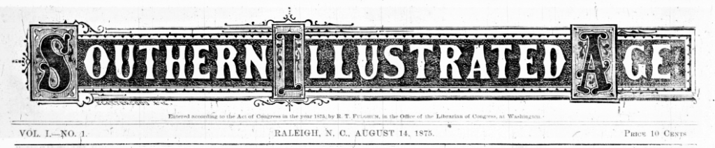 Header for the August 14, 1875 issue of Raleigh, N.C. paper Southern Illustrated Age
