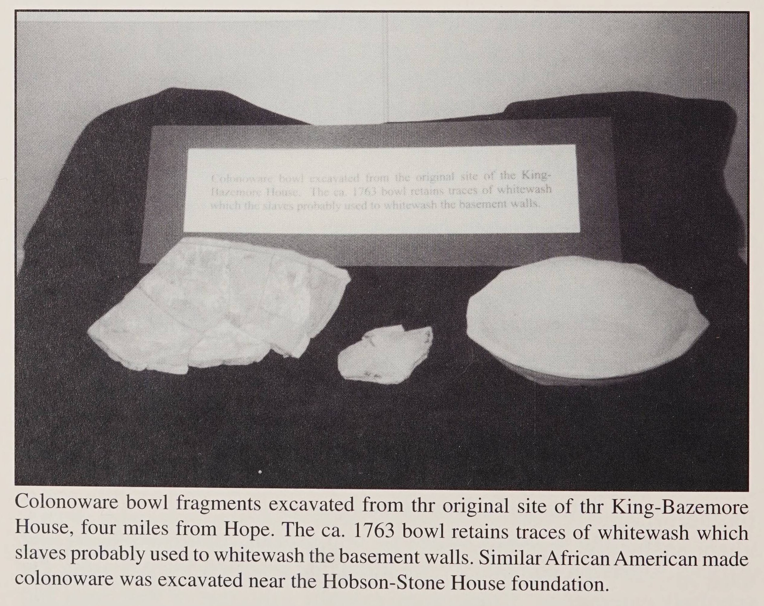 Image colonoware bowl fragments from the King-Bazemore archaeological excavation and one modern bowl made by Andrew Madsen using clay near the Hope site.