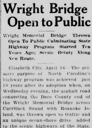 Newspaper clipping titled: Wright Bridge Open to Public. The subheading reads: Wright Memorial Bridge Thrown Open to Public Culminating State Highway Program Started Ten Years Ago; Scenic Beauty Along New Route.