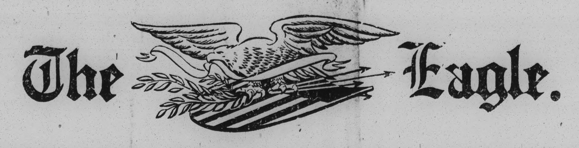 Header for The Eagle newspaper from 1956. Between the words "the" and "eagle" there is an eagle with a ribbon in its beak, a plant in one talon, arrows in the other. The eagle is flying over what looks like the United States flag.