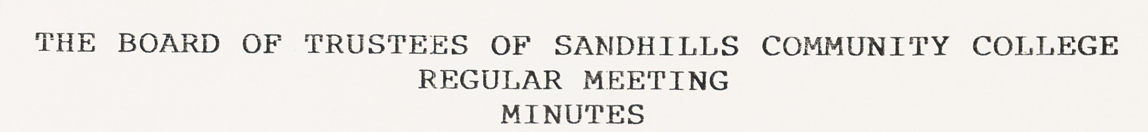 The text on the image reads: the board of trustees of sandhills community college regular meeting minutes.