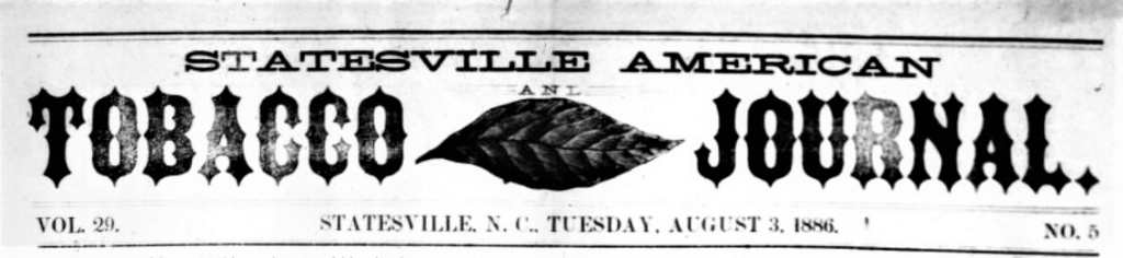 Headmast from August 3, 1886 issue of Statesville American Tobacco Journal