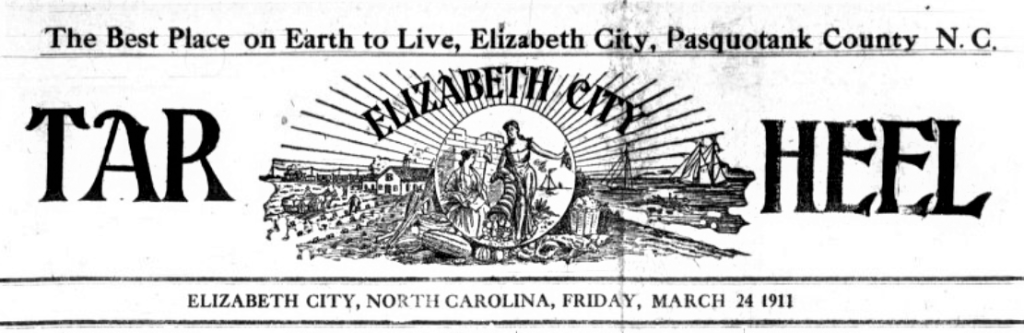 Headmast for March 24, 1911 issue of Elizabeth City's Tar Heel newspaper