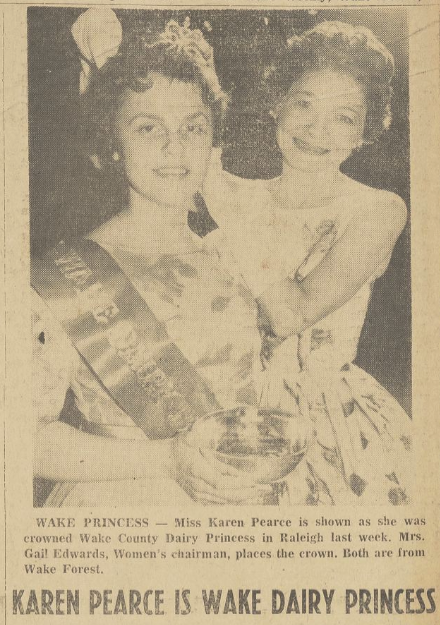 Newspaper clipping announcing that Karen Pearce has won the Wake Dairy Princess Pageant. She is pictured wearing a dress, sash, and crown.