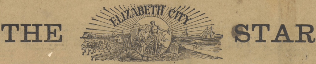 The Elizabeth City Star newspaper header. Under "Elizabeth City" is the image of a town on the left with farm fields and on the right the sea with sailboats. Between the fields and sea is an image of one person sitting down and the other standing with a cornucopia over flowing with food.