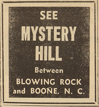 An advertisement for Mystery Hill, between Blowing Rock and Boone.