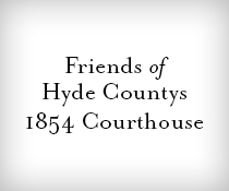 Friends of Hyde Countys Historic 1854 Courthouse logo