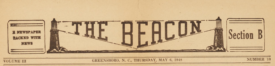 The title design for the Beacon (Greensboro, N.C.). Two lighthouses are illustrated shining beams of light towards each other. The title, "The Beacon" is printed within the beams of light.